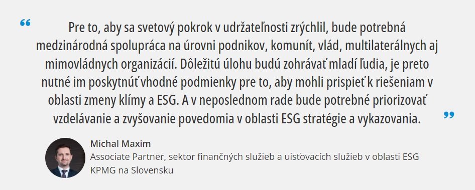 citát Michala Maxima, Associate Partner-a v sektore finančných služieb a uisťovacích služieb v oblasti ESG KPGM na Slovensku