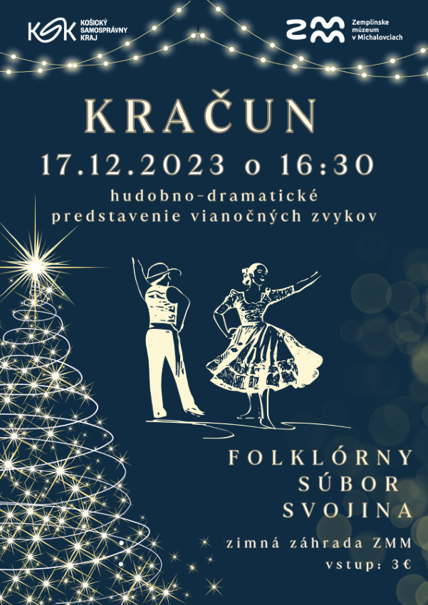 Tradičné vianočné podujatie Kračun v Zemplínskom múzeu v Michalovciach sa bude konať 17. 12. 2023 o 16:30.