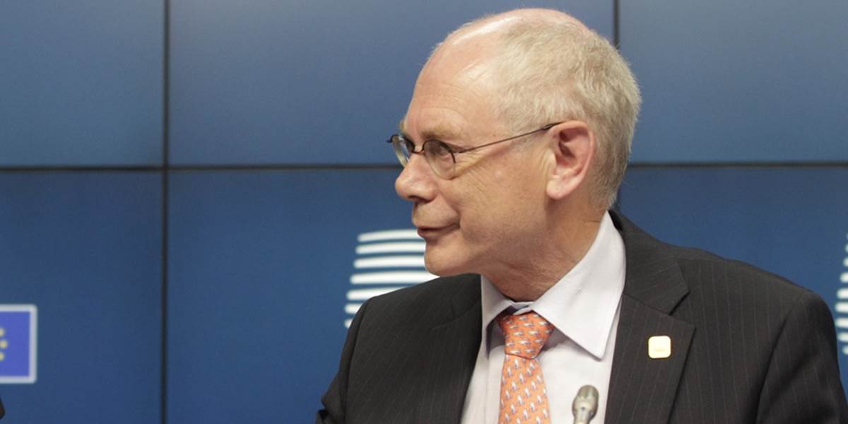 Van Rompuy potvrdil deficit konsenzu na summite; Fico chce hrať o funkcie tímovo