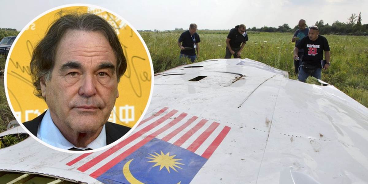 Režisér Oliver Stone spochybňuje oficiálne teórie katastrofy letu MH17