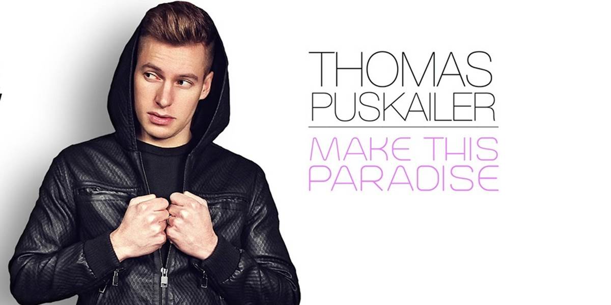 Thomas Puskailer predstavil remix piesne Make This Paradise