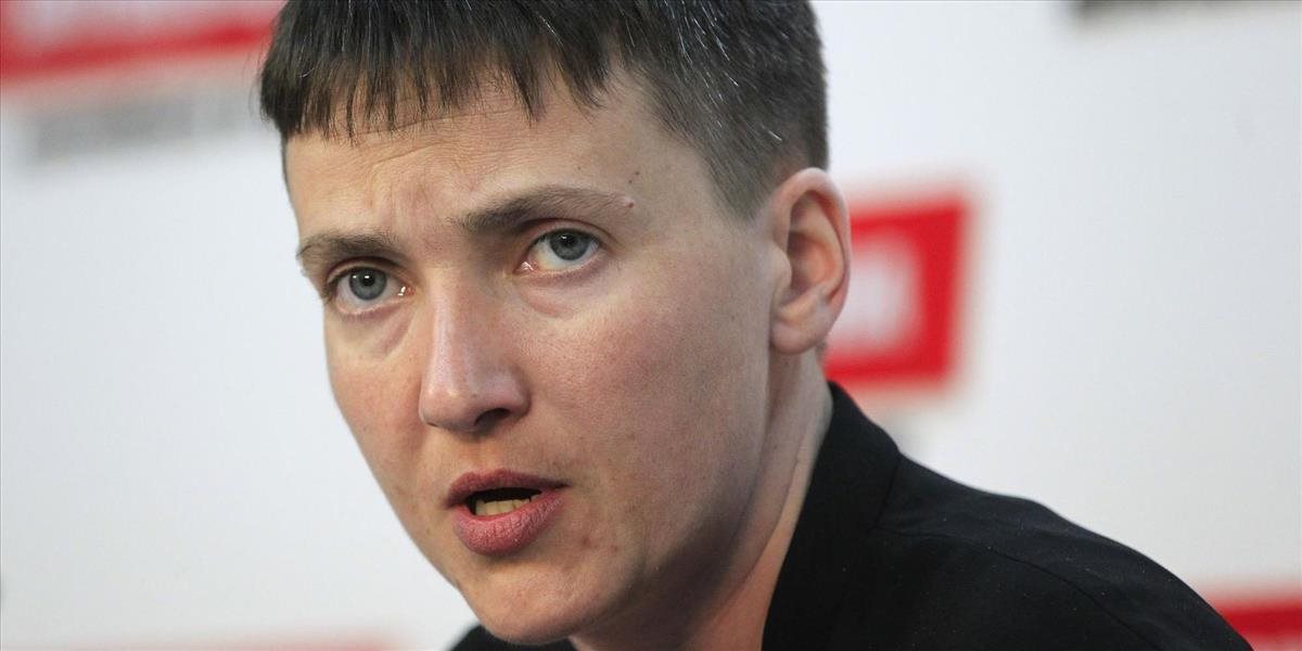 Savčenková je za amnestiu pre príslušníkov proruských jednotiek z Donbasu
