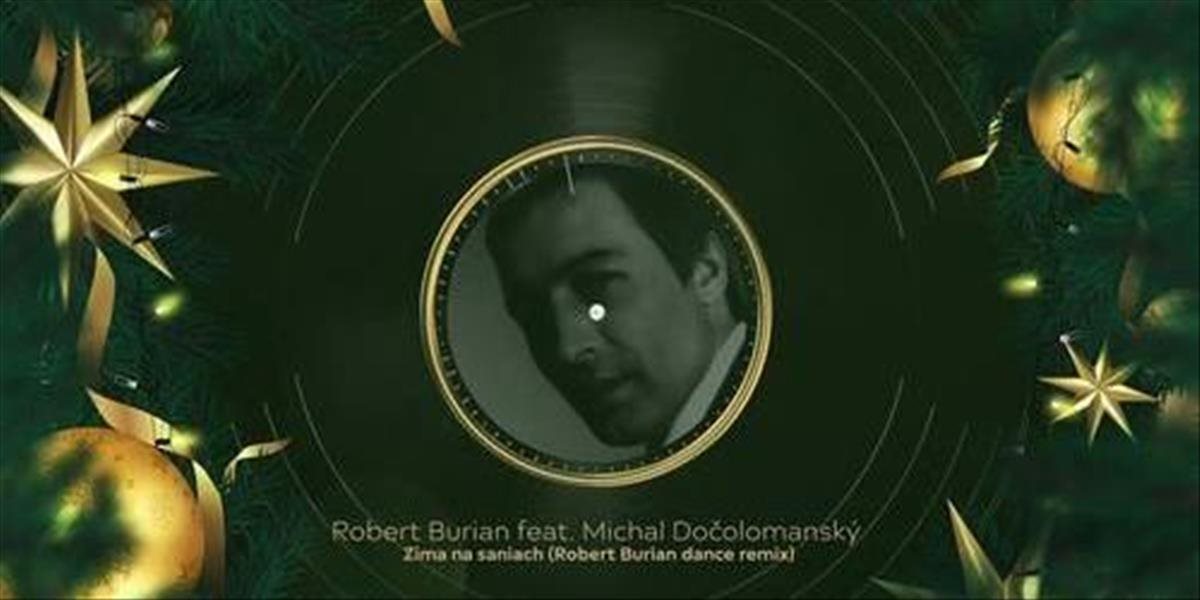 Robert Burian prináša remix legendárnej skladby