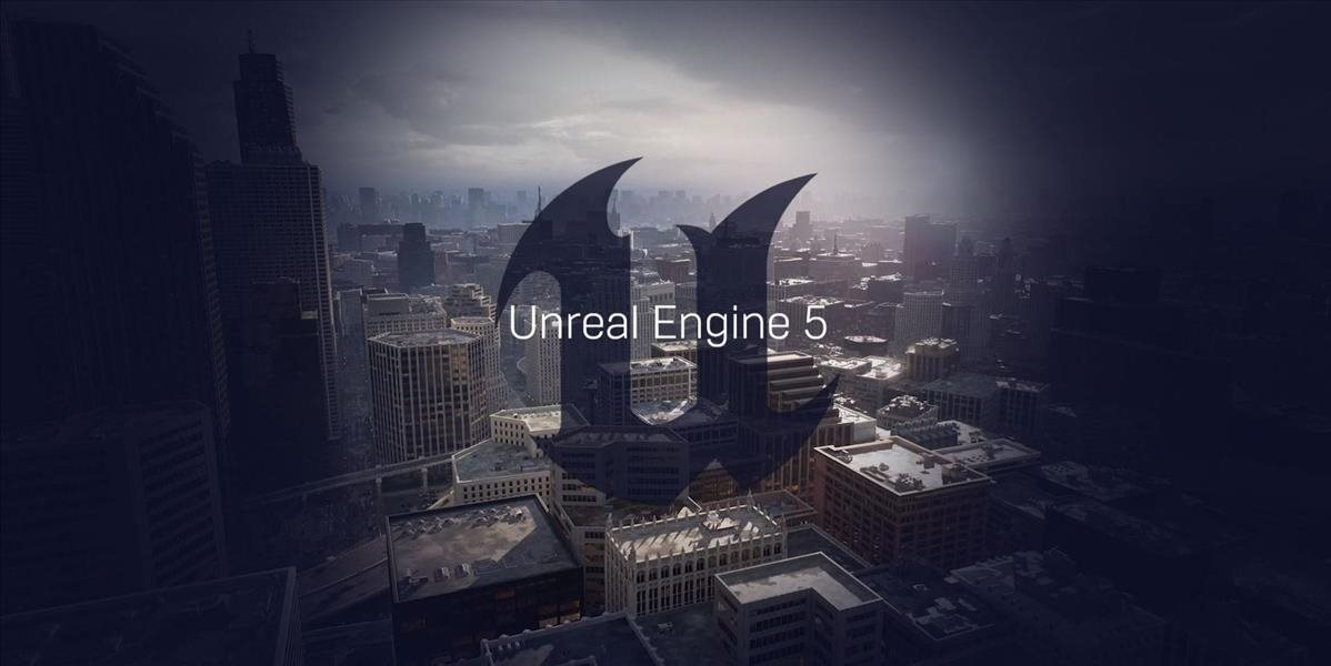 GAMING Unreal Engine 5 vstupuje na scénu, tieto herné novinky môžeme očakávať