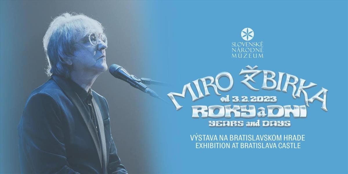 Výstava Roky a dni na Bratislavskom hrade približuje životnú dráhu Mira Žbirku