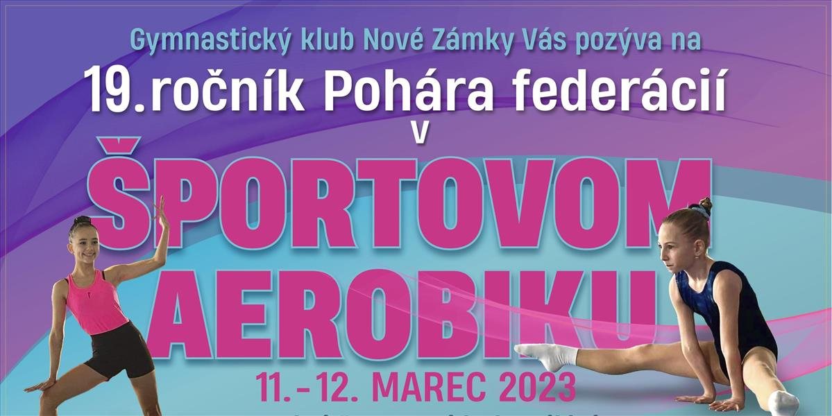 V Nových Zámkoch sa bude konať prvé kolo Pohára federácií v športovom aerobiku