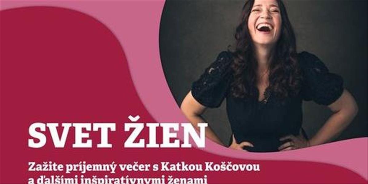 Podujatie Svet žien rozhovormi priblíži výzvy, ktorým ženy denne čelia