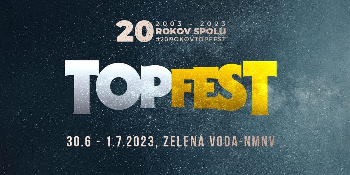 TOPFEST štartuje už tento víkend, brány festivalu sa otvárajú v piatok 30. júna o 12.00 hodine!