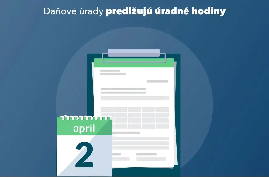 Žiadny stres kvôli daniam. Daňové úrady predĺžia 2. aprília úradné hodiny!