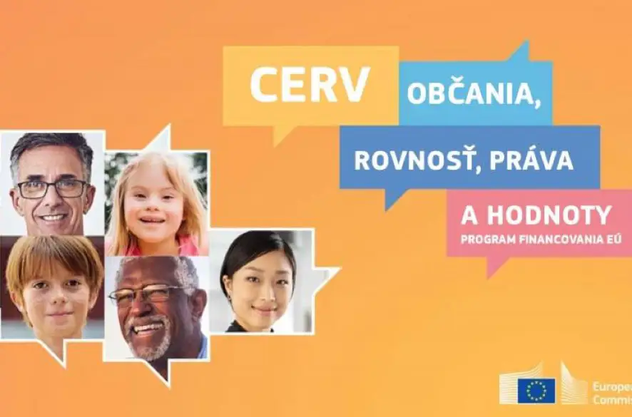 Program CERV 2021-2027: Príležitosť pre žiadateľov o financie a kvalitné riešenia pre Slovensko