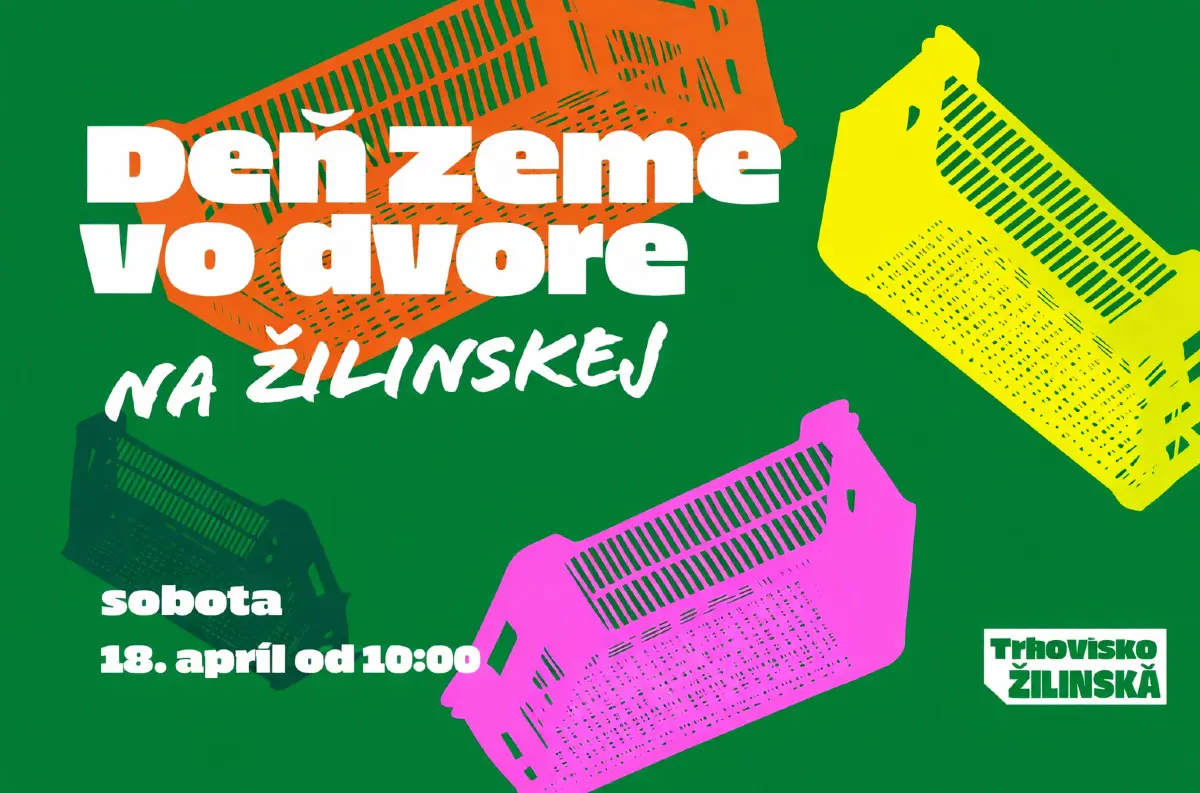 Bratislava: Trhovisko Žilinská ožije Dňom Zeme! Hudba, workshopy aj detský program a pochúťky! Vstup VOĽNÝ